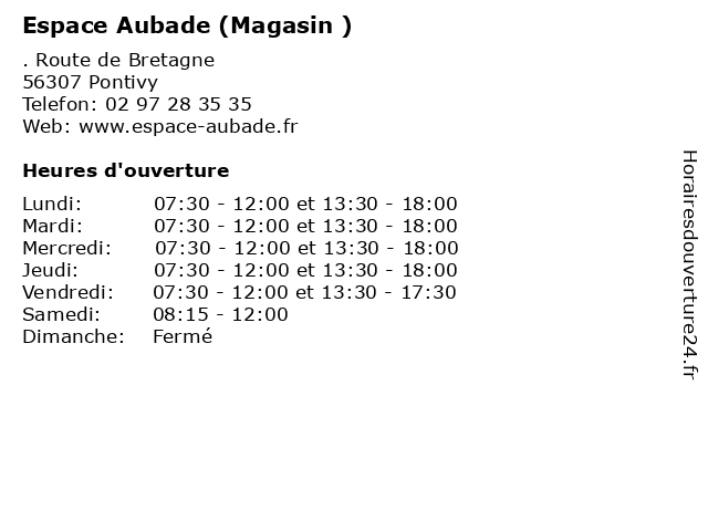 Horaires d ouverture Espace Aubade Magasin . Route de